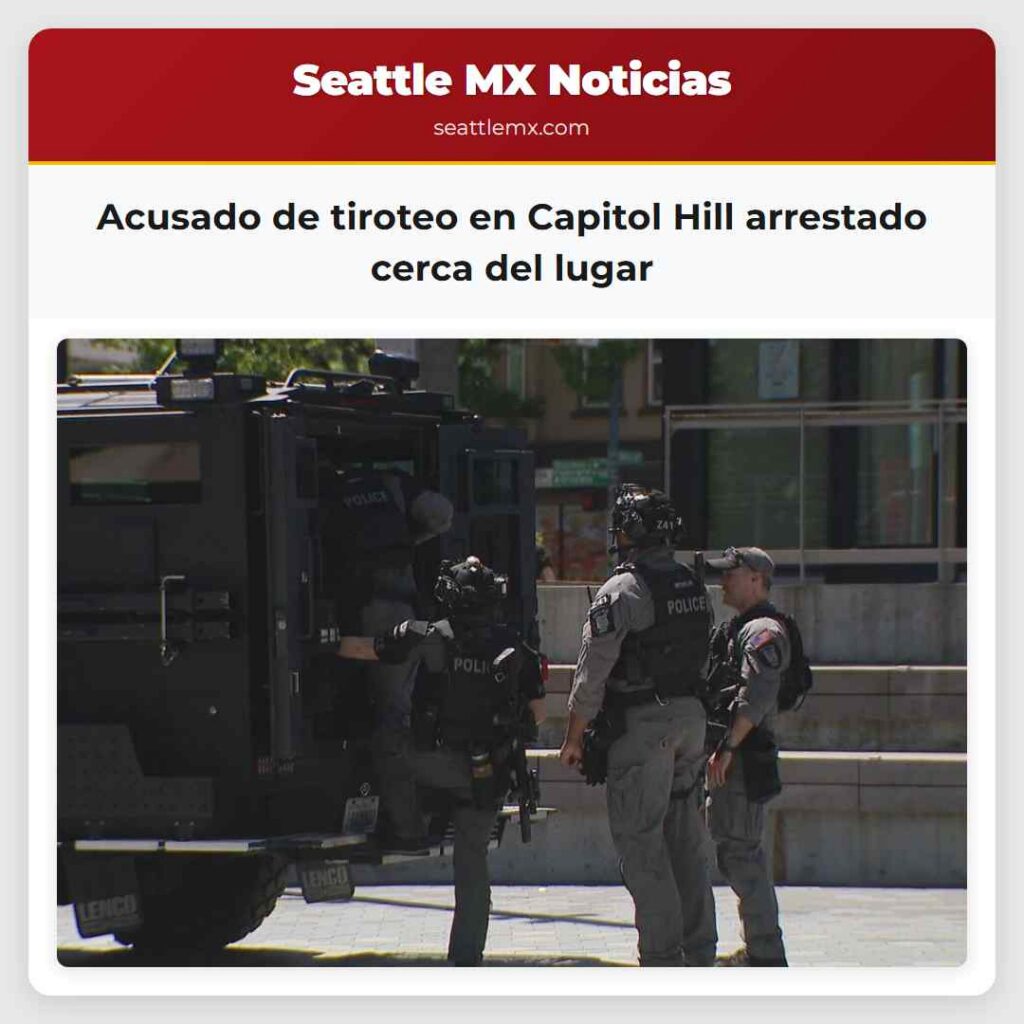 Acusado de tiroteo en Capitol Hill arrestado