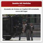 Acusado de tiroteo en Capitol Hill arrestado cerca del lugar