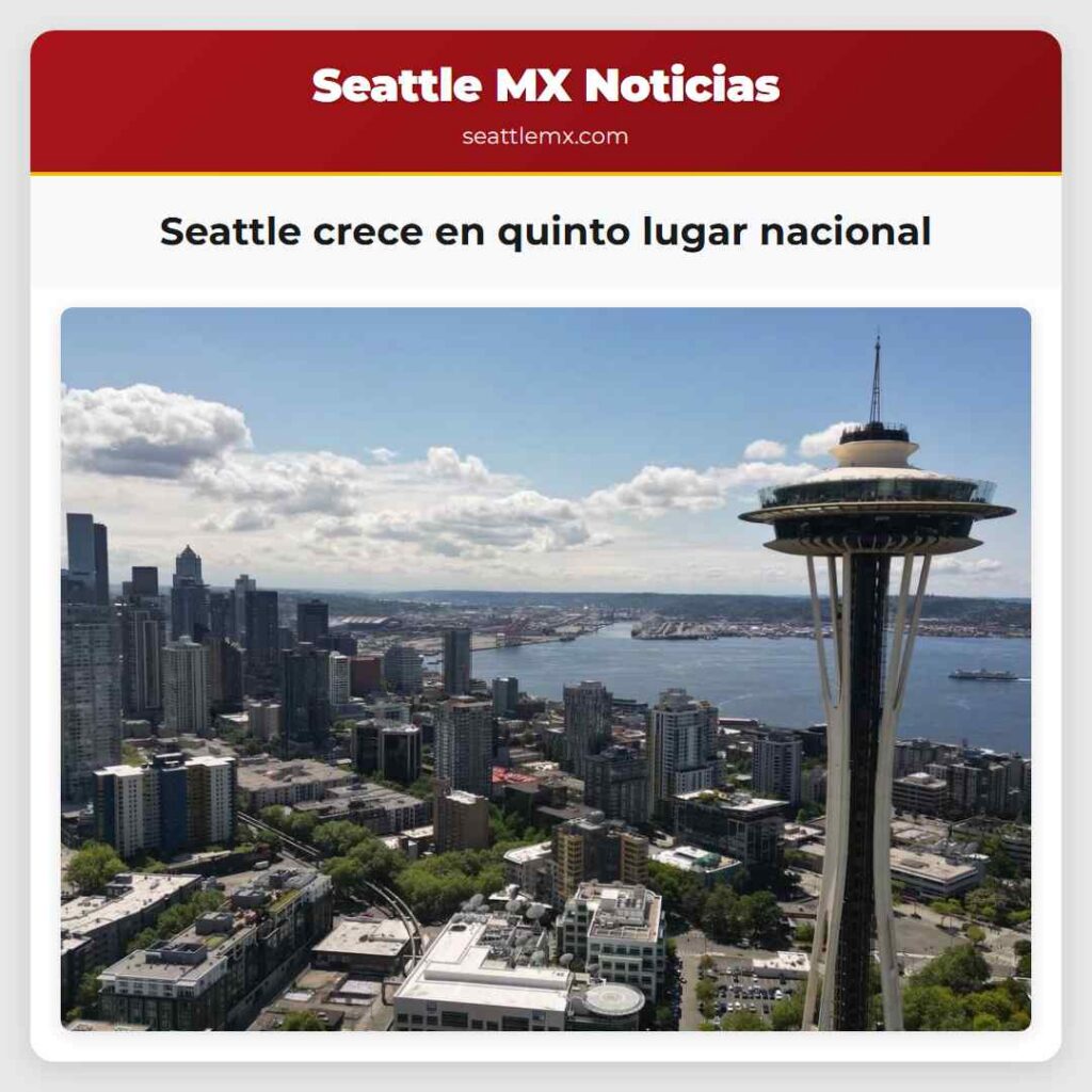 Noticias De Seattle 3 Seattle crece en quinto lugar nacional