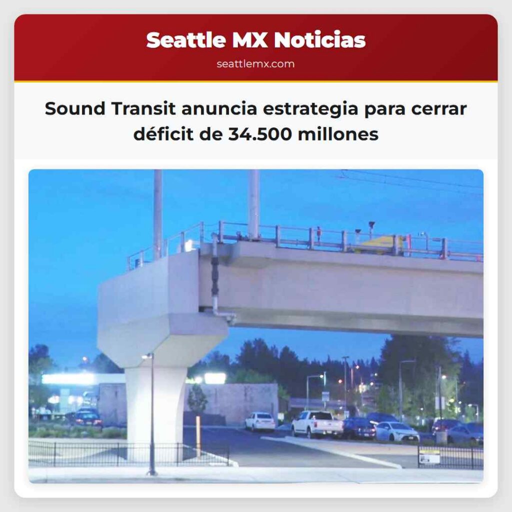 Sound Transit anuncia estrategia para cerrar