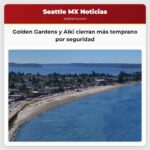 Golden Gardens y Alki cierran más temprano por seguridad