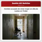 Hombre acusado de violar mujer en silla de ruedas en Tinder