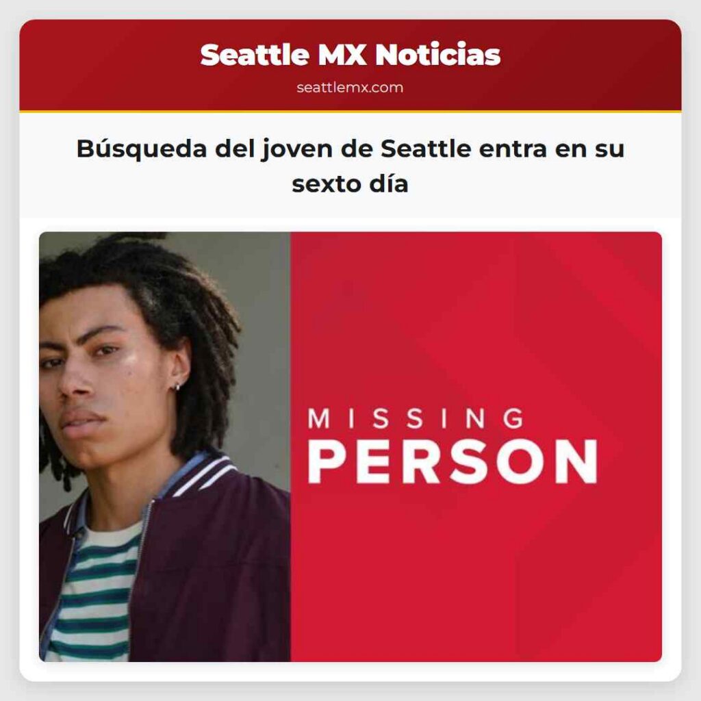 Búsqueda del joven de Seattle entra en su sexto
