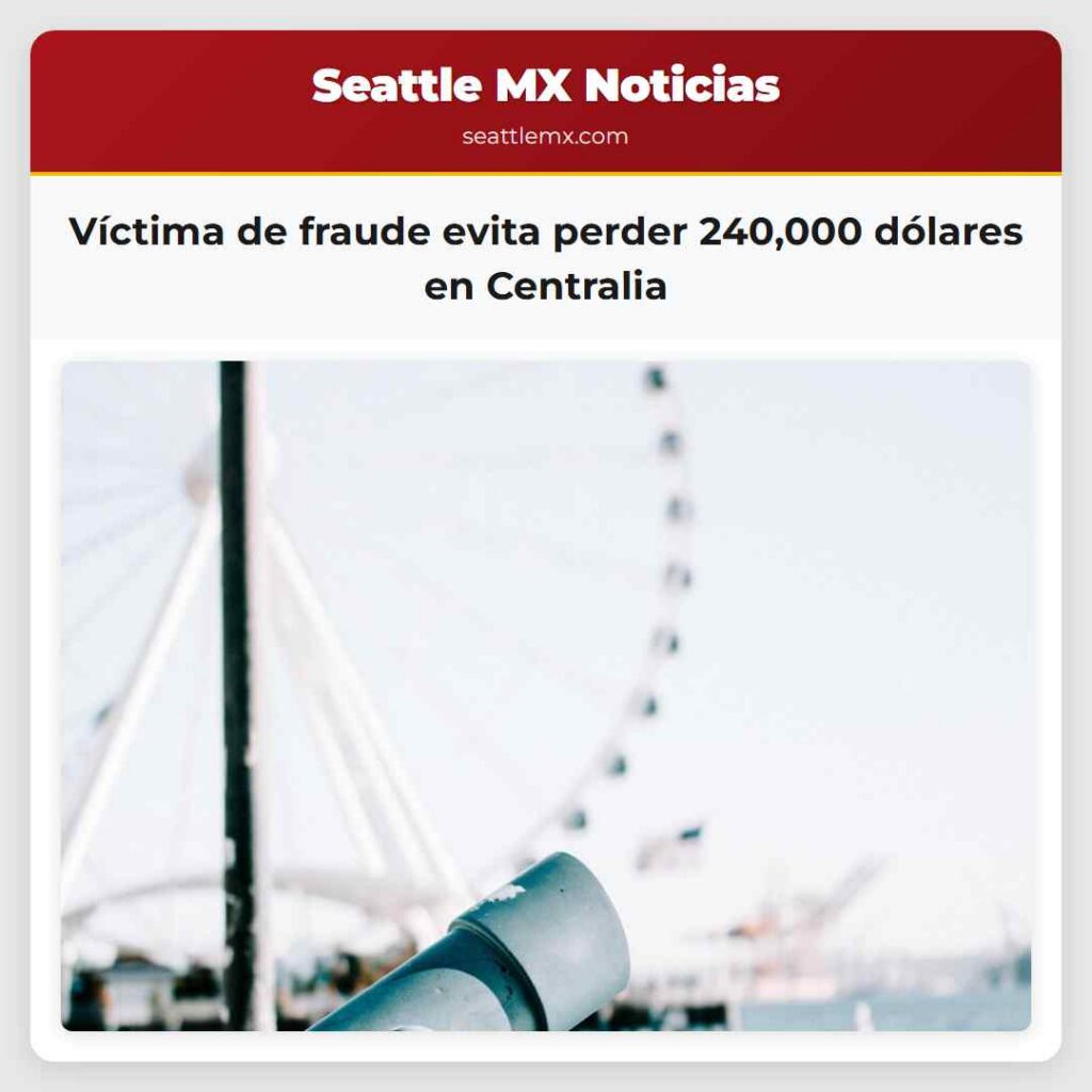 Víctima de fraude evita perder 240,000 dólares en