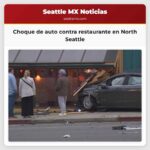 Choque de auto contra restaurante en North Seattle