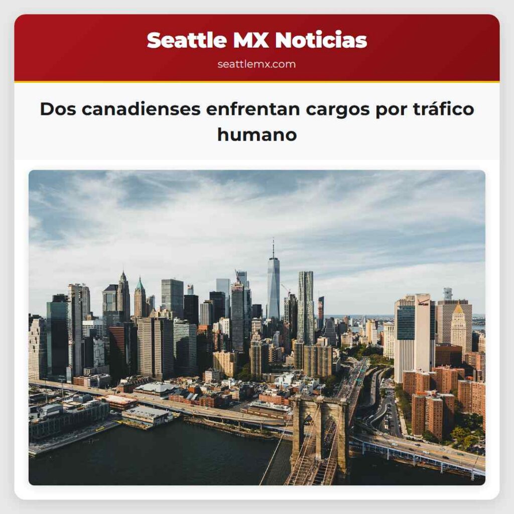 Dos canadienses enfrentan cargos por tráfico