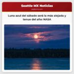 Luna azul del sábado será la más alejada y tenue del año NASA