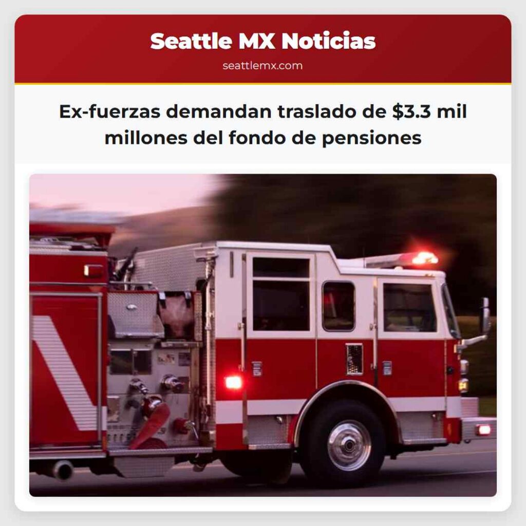 Ex-fuerzas demandan traslado de $3.3 mil millones