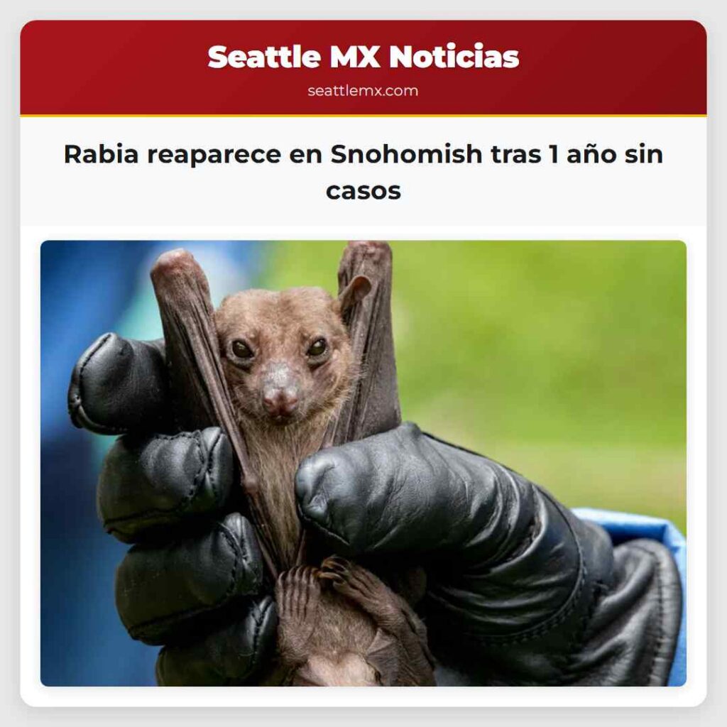 Rabia reaparece en Snohomish tras 1 año sin casos