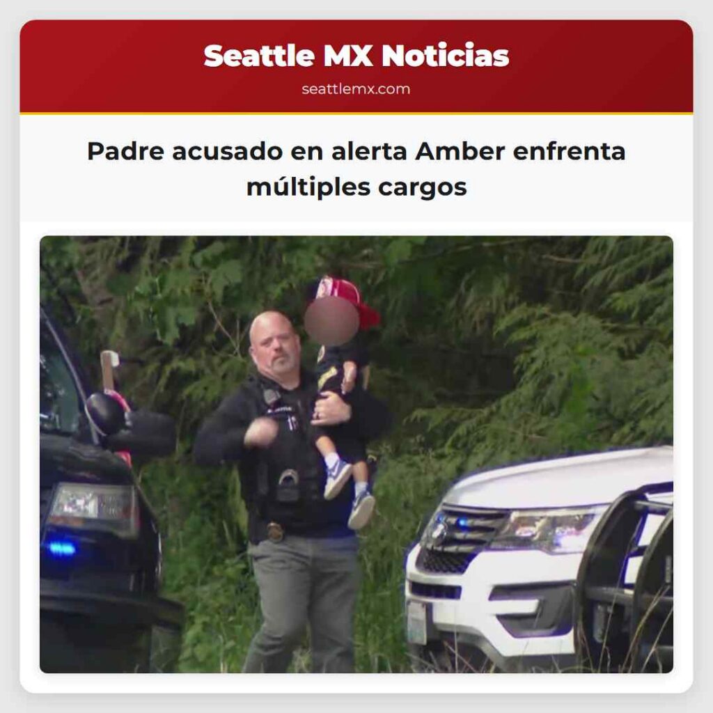 Padre acusado en alerta Amber enfrenta múltiples