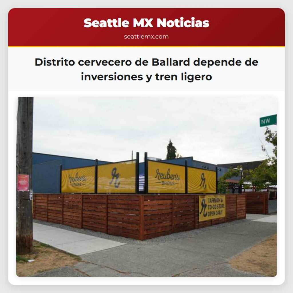 Distrito cervecero de Ballard depende de