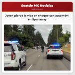 Joven pierde la vida en choque con automóvil en Spanaway