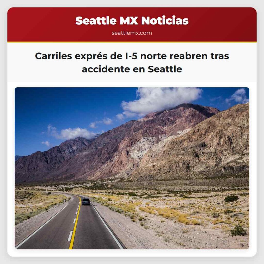 Carriles exprés de I-5 norte reabren tras