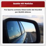 Fox Sports contrata Observador del Mundial por 50000 dólares