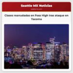 Clases reanudadas en Foss High tras ataque en Tacoma