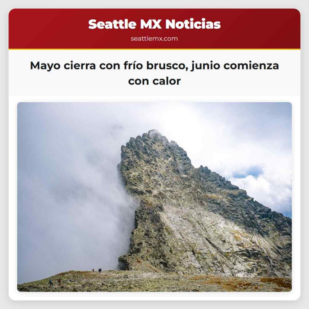 Mayo cierra con frío brusco, junio comienza con