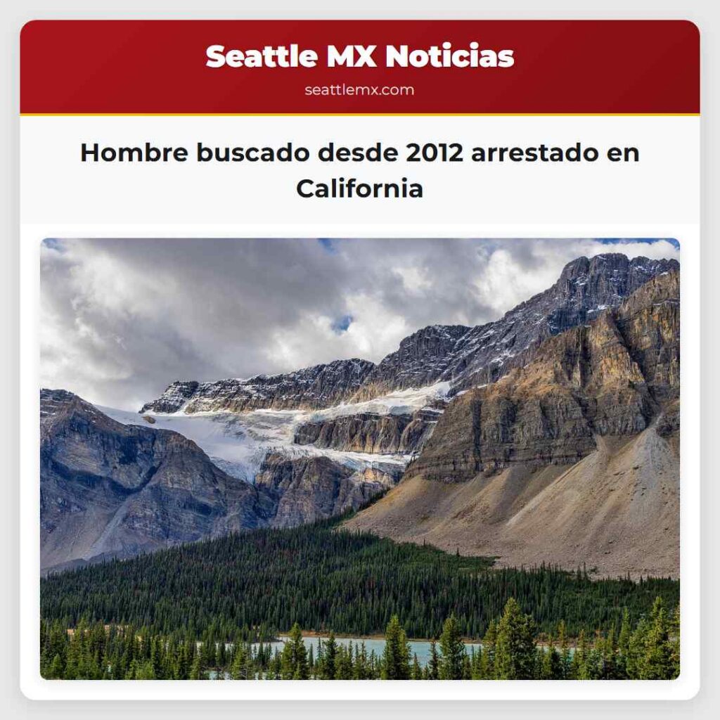 Hombre buscado desde 2012 arrestado en California