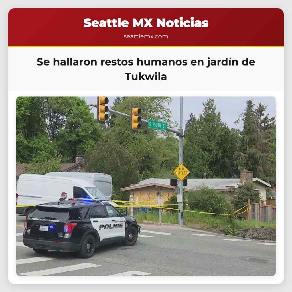Se hallaron restos humanos en jardín de Tukwila