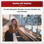 Un año después Revelan nuevos detalles del caso Decker