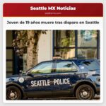 Joven de 19 años muere tras disparo en Seattle