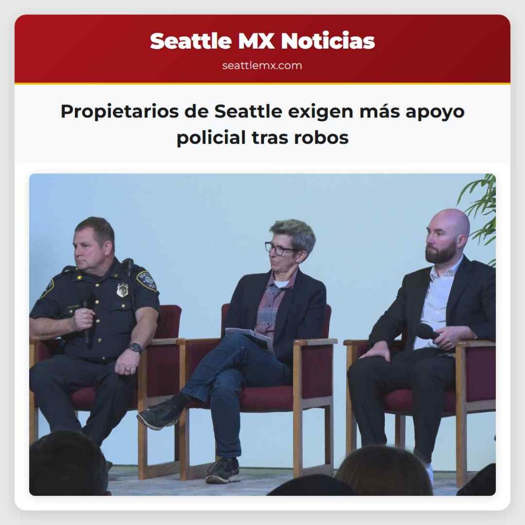 Propietarios de Seattle exigen más apoyo policial