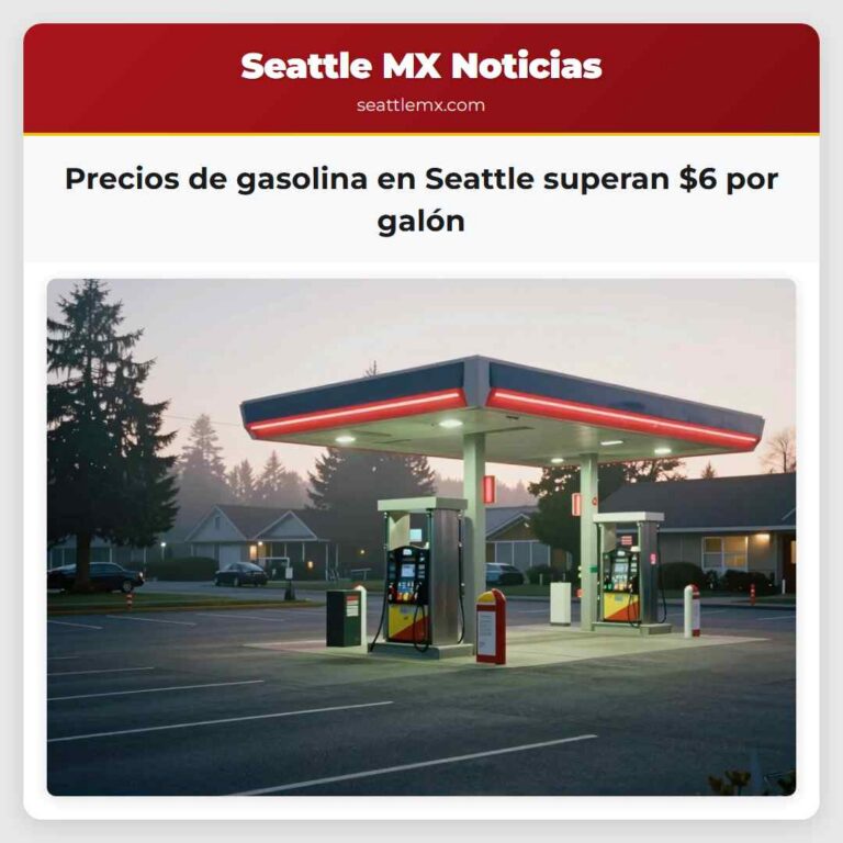 Precios de gasolina en Seattle superan $6 por galón