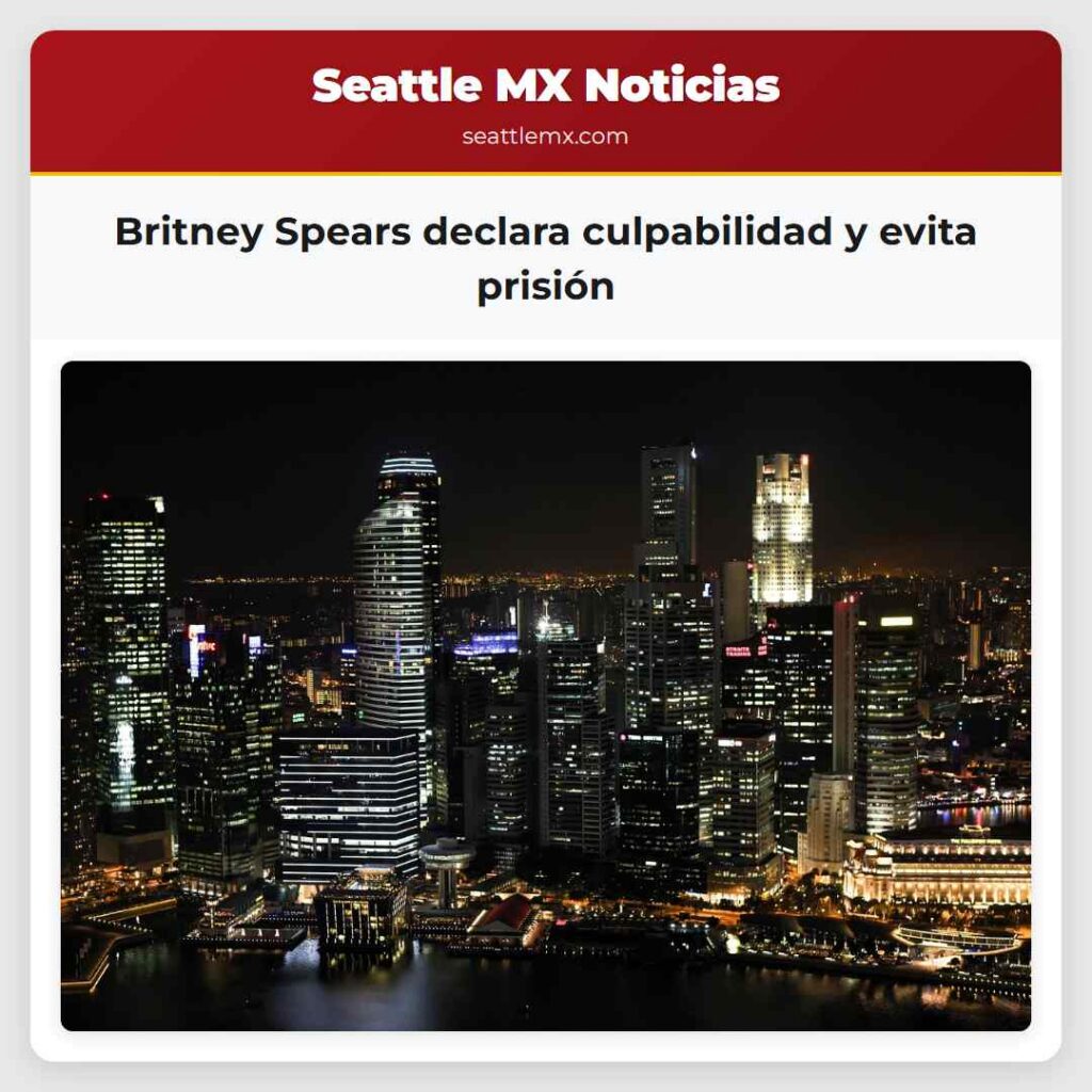 Britney Spears declara culpabilidad y evita
