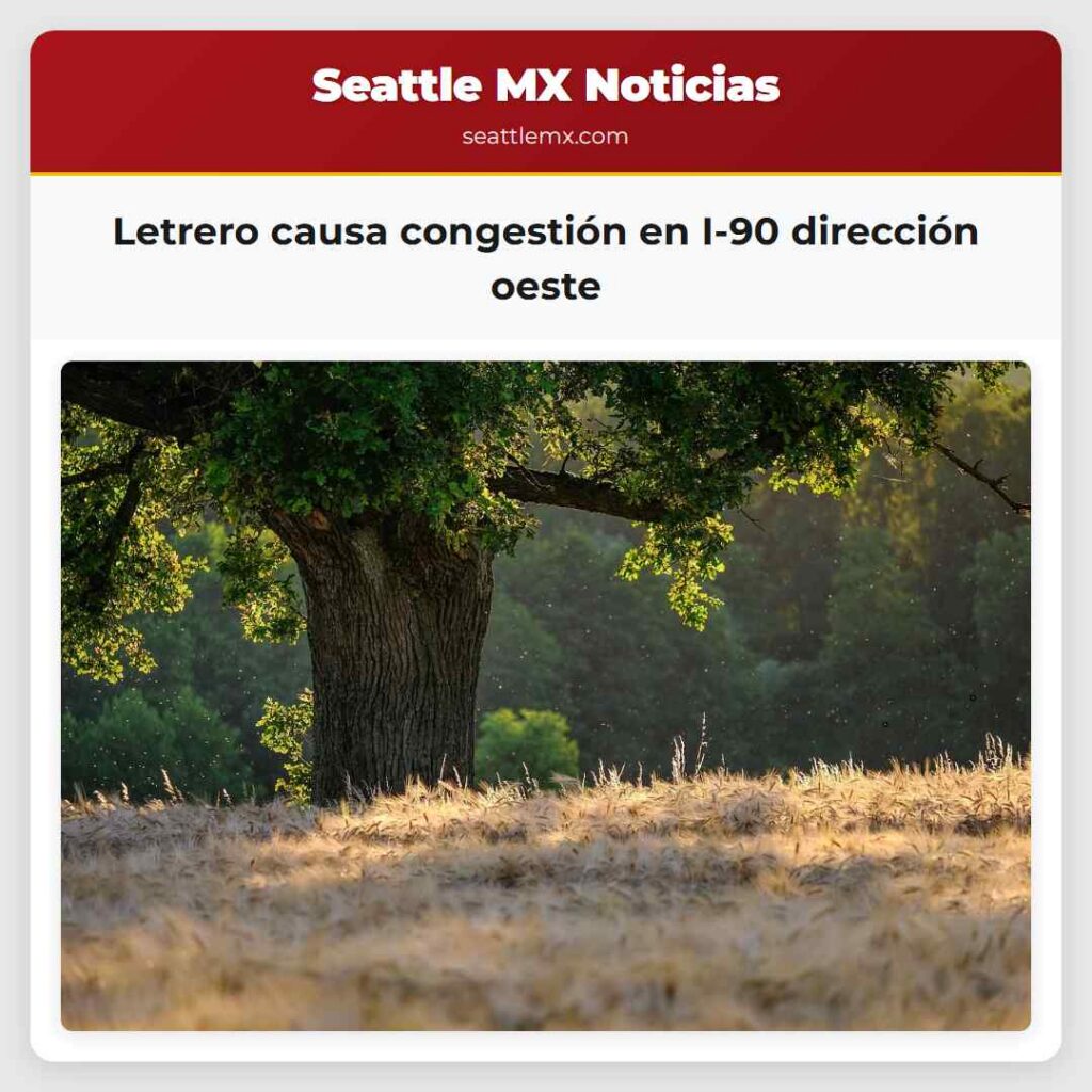 Letrero causa congestión en I-90 dirección oeste