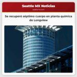 Se recuperó séptimo cuerpo en planta química de Longview
