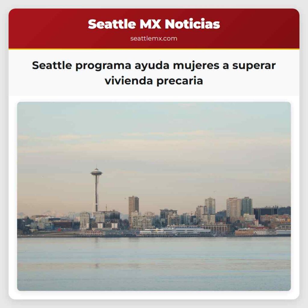 Seattle programa ayuda mujeres a superar vivienda