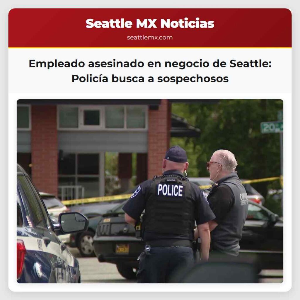 Empleado asesinado en negocio de Seattle: Policía