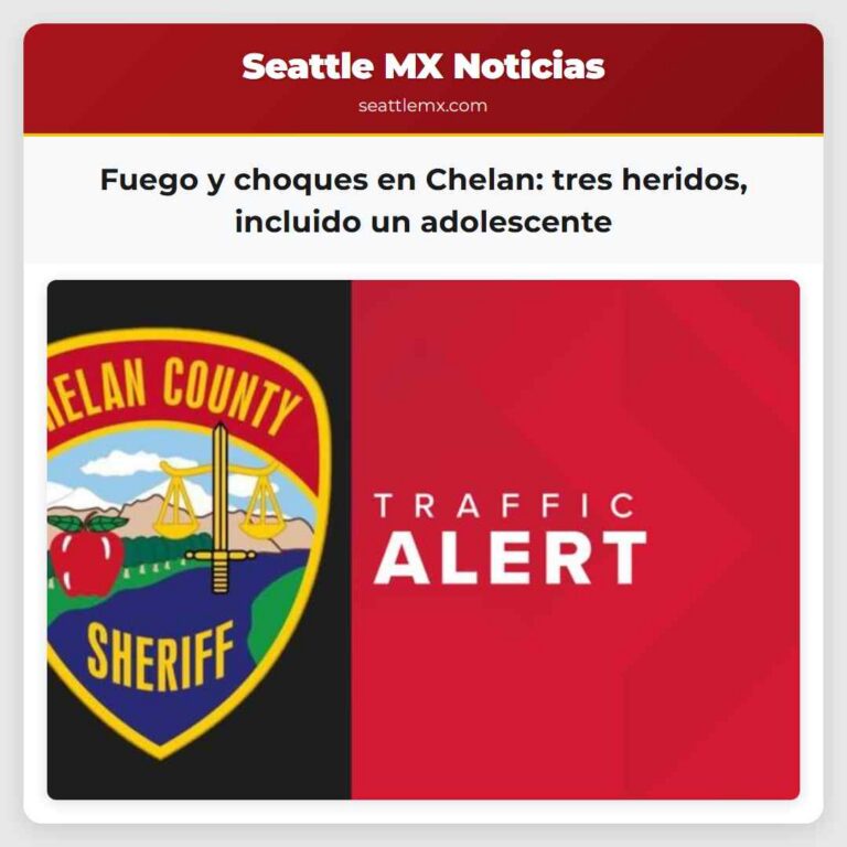 Fuego y choques en Chelan tres heridos incluido un adolescente