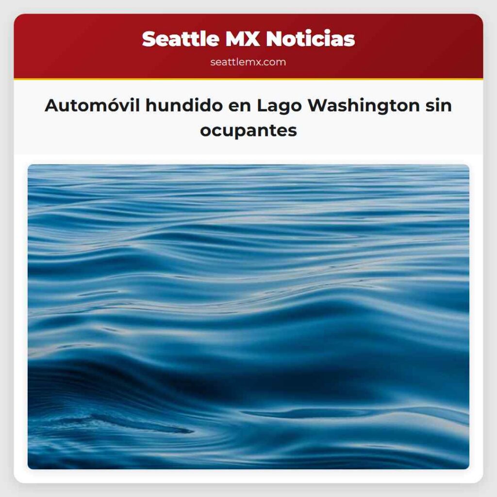 Automóvil hundido en Lago Washington sin ocupantes