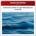 Automóvil hundido en Lago Washington sin ocupantes