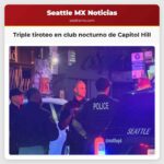 Triple tiroteo en club nocturno de Capitol Hill