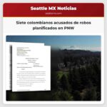 Siete colombianos acusados de robos planificados en PNW