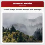 Seattle rompe récords de calor este domingo