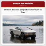 Hombre detenido por probar Cybertruck en lago