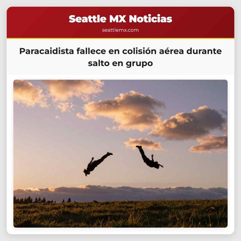 Paracaidista fallece en colisión aérea durante