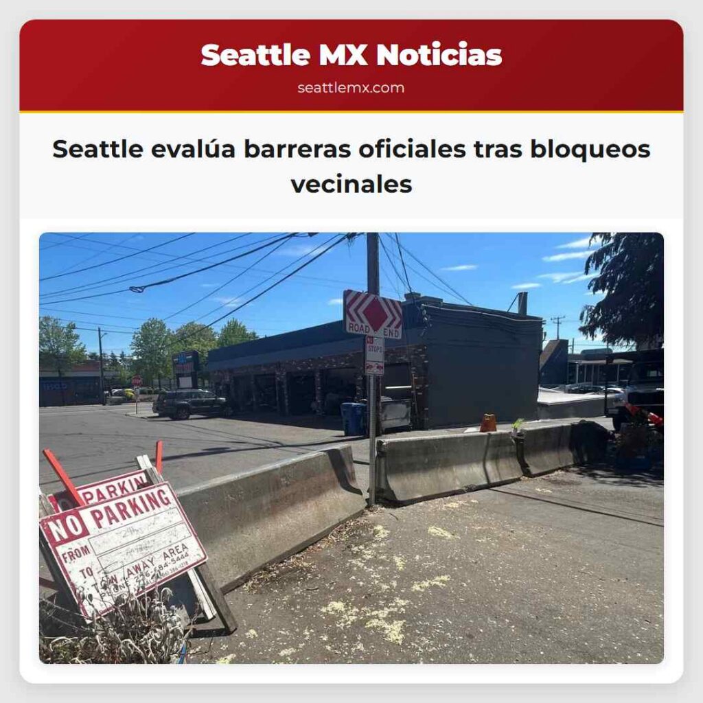 Seattle evalúa barreras oficiales tras bloqueos