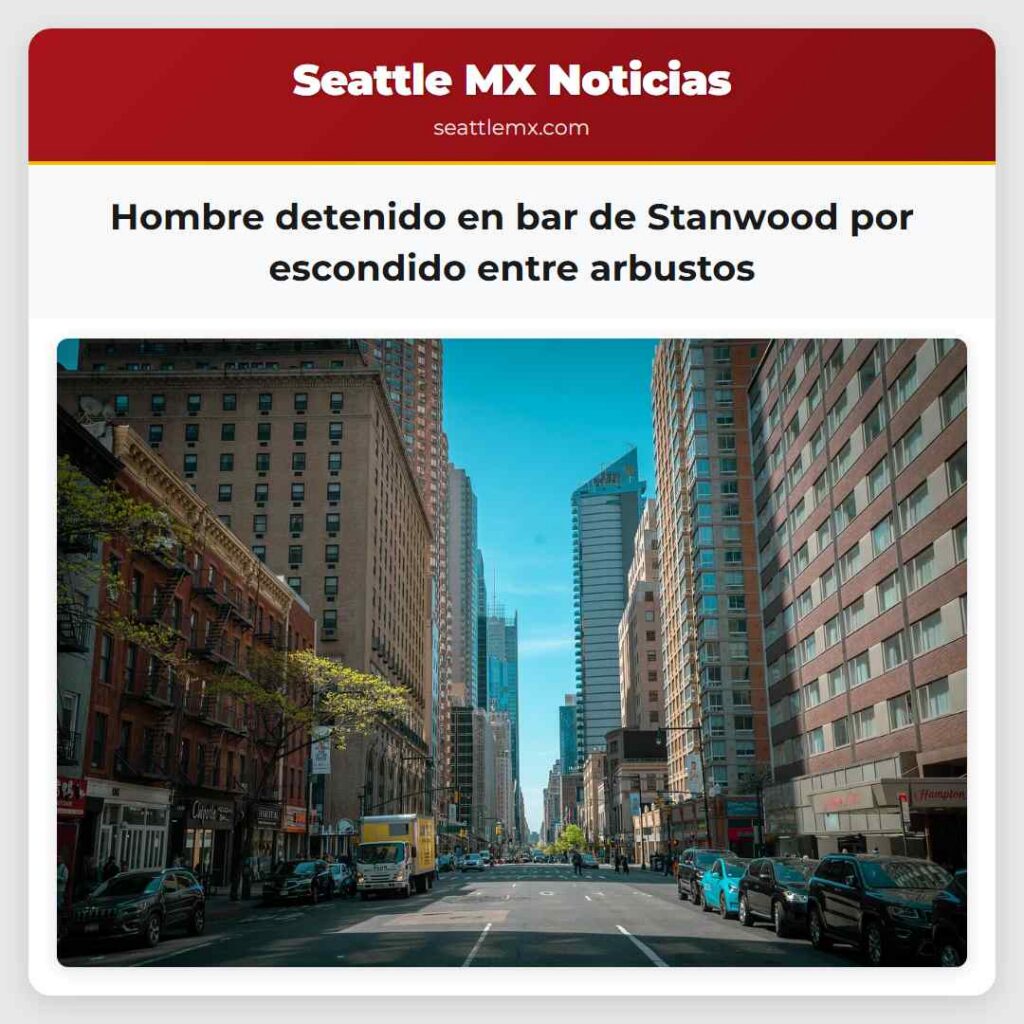 Hombre detenido en bar de Stanwood por escondido