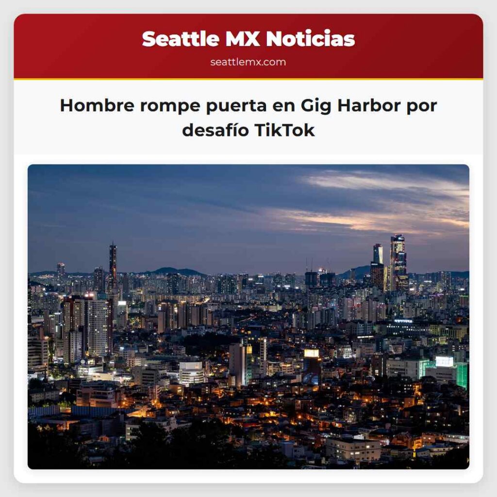 Hombre rompe puerta en Gig Harbor por desafío
