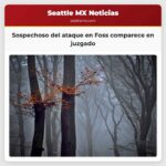 Sospechoso del ataque en Foss comparece en juzgado