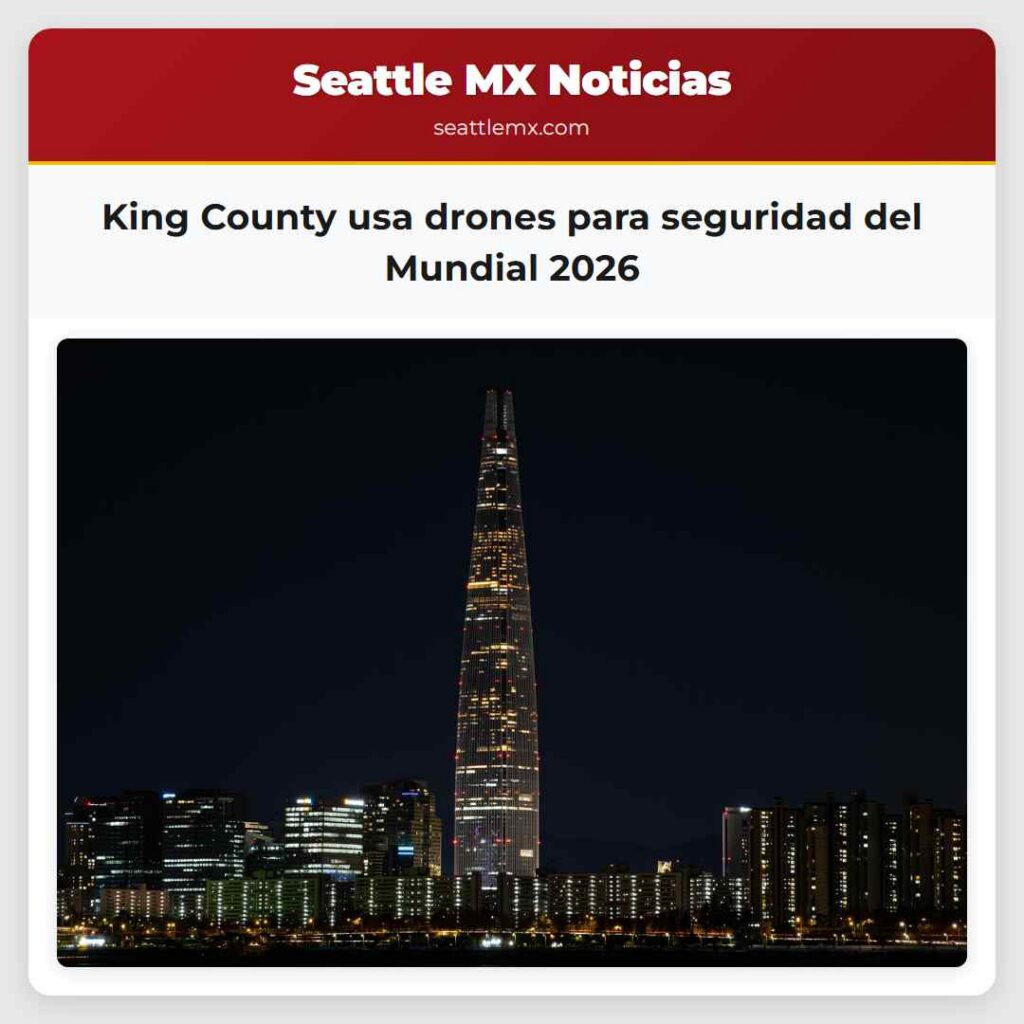 King County usa drones para seguridad del Mundial