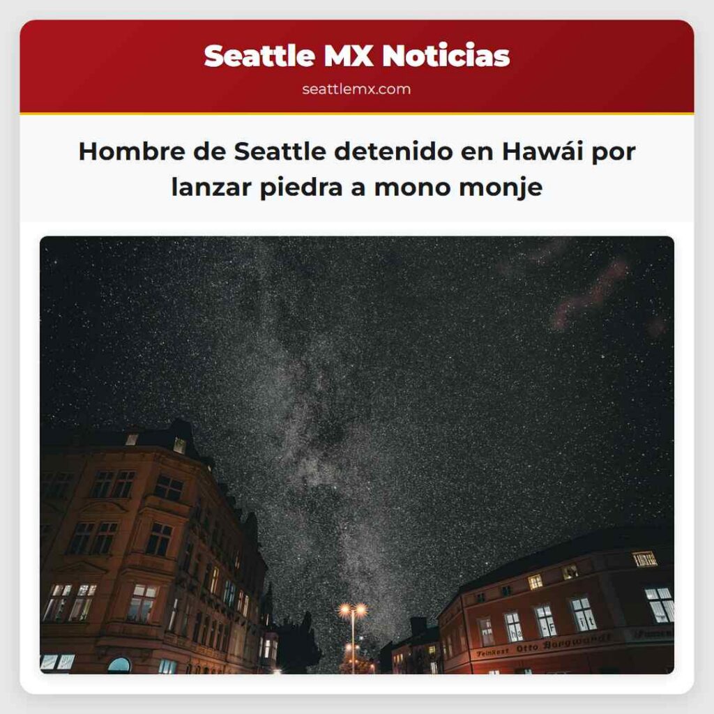 Hombre de Seattle detenido en Hawái por lanzar