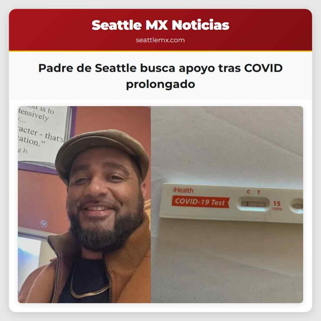 Padre de Seattle busca apoyo tras COVID prolongado