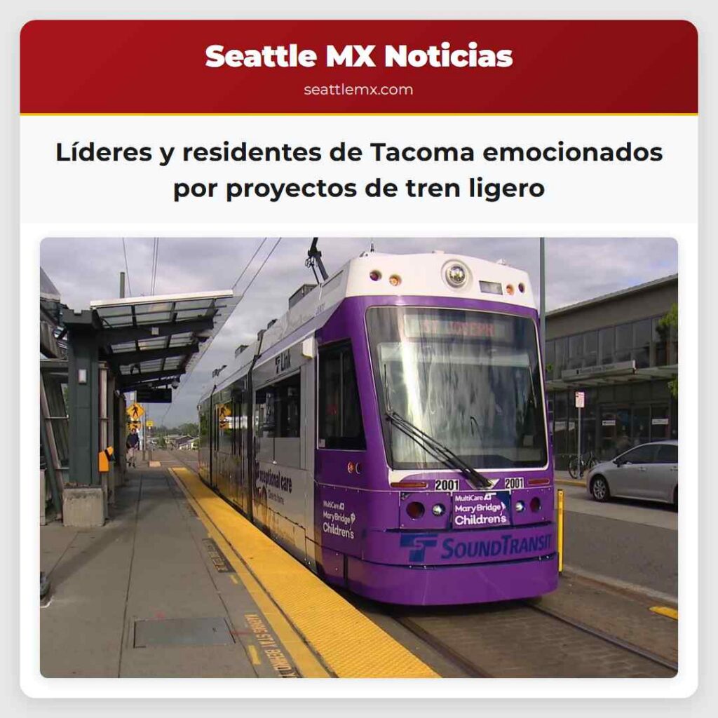 Noticias De Seattle 1 Líderes y residentes de Tacoma emocionados por