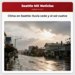 Clima en Seattle lluvia cede y el sol vuelve