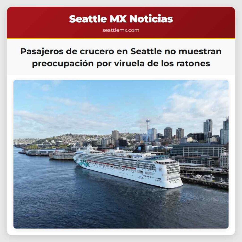 Pasajeros de crucero en Seattle no muestran