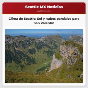 Clima de Seattle Sol y nubes parciales para San Valentín